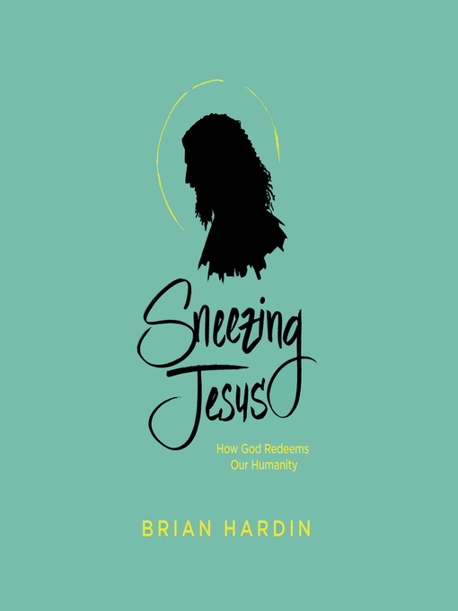 Title details for Sneezing Jesus by Brian Hardin - Available